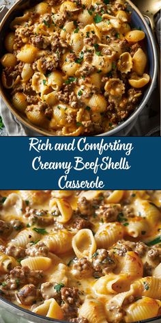 two pictures showing different types of pasta and sauces in the same pan, with text overlay that reads rich and comforting creamy beef shells casserole