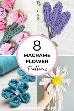 crocheted flowers with the words 8 macrame flower patterns on top and bottom