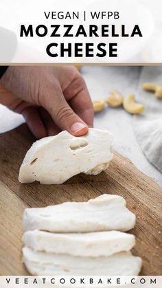 vegan mozzarella cheese on a wooden cutting board with text overlay reading vegan wpb mozzarella cheese