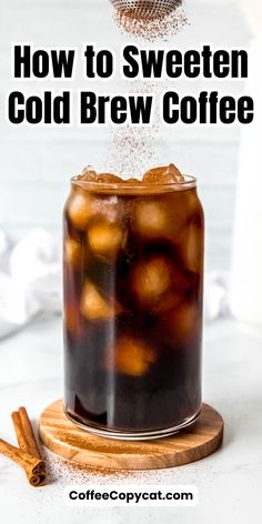 how to sweeten cold brew coffee