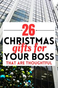 a christmas tree with the words, 26 christmas gifts for your boss that are thoughtful