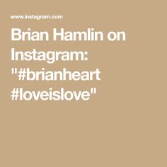 the words brain hamlin on instagram bran heart loveslove are in white