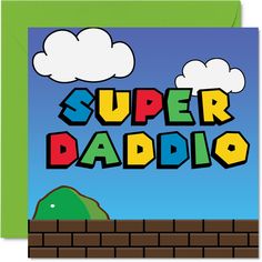 a greeting card with the words super dado in front of a blue sky and clouds