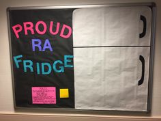 a bulletin board with writing on it that says proud ra fridge