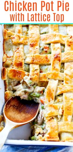 chicken pot pie with lattice top in a white casserole dish and wooden spoon