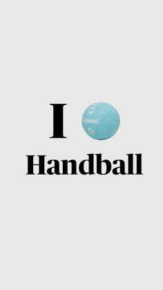 the words i love hand ball are written in black on a white background with an image of a soccer ball