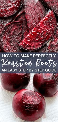 beets with the title how to make perfectly roasted beets an easy step by step guide