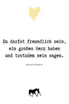 a black and white photo with a yellow heart above the words, du darrst freunlich sem, ein gross herz haben und trotsen nen