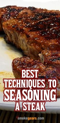 two steaks on a plate with the words best techniques to seasoning a steak