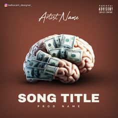 a brain made out of money sitting on top of a brown background with the words song title written below it