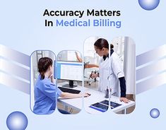 two women in medical gowns looking at a computer screen with the words accuracy matters in medical billing