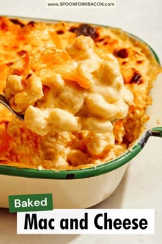 baked mac and cheese in a green casserole dish with the title above it