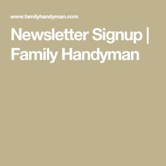 the family handyman sign up page is shown in white on a tan background with black lettering