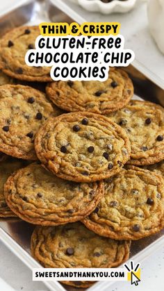 thin and crispy gluten - free chocolate chip cookies