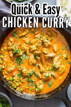 chicken curry in a skillet with the words quick and easy chicken curry above it