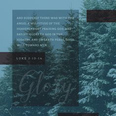 a snowy scene with trees and the words glory