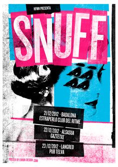 a poster with the words snuff in pink and blue on top of it