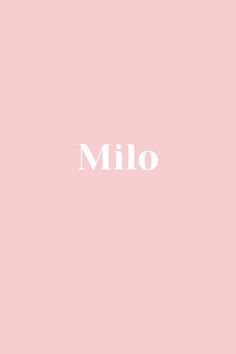 a pink background with the word milo written in white