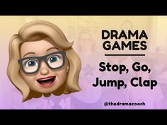 a woman wearing glasses with the words drama games stop, go jump, clap