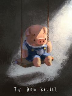 a pig sitting on a swing with the caption'the dam keeper'above it