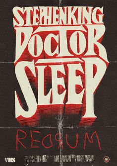 a poster with the words steeinking doctor sleep written in red on black paper