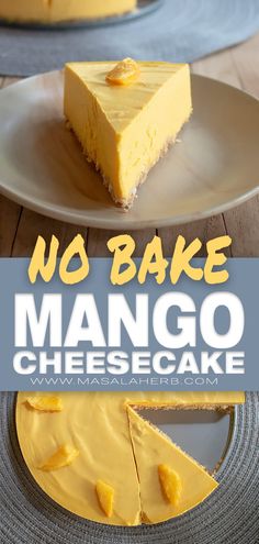 no bake mango cheesecake on a plate with the text overlay that reads, no bake mango cheesecake