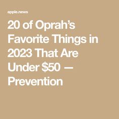 the words 20 of opah's favorite things in 2012 that are under $ 50