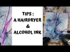 two pictures with the words tips a hairdryer and alcohol ink