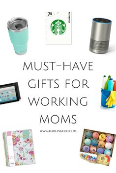 the words must have gifts for working moms are in front of an image of various items