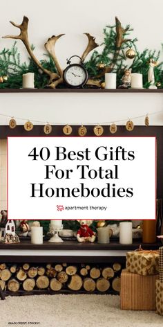 the top ten gifts for total homebodies that are on display in front of a fireplace