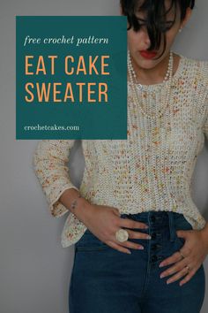 A crochet fingering weight sweater worn with a pair of teal colored jeans. Lace Sweater Pattern, Crochet Cardigan Ideas, Cake Crochet, Cardigan Ideas, Crochet Sweater Free, Crochet Cardigans, Crochet Jumper, Crochet Sweater Pattern Free, Cake Layers