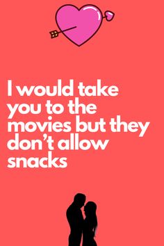 two people standing next to each other in front of a pink background with the words i would take you to the movies but they don't allow snacks