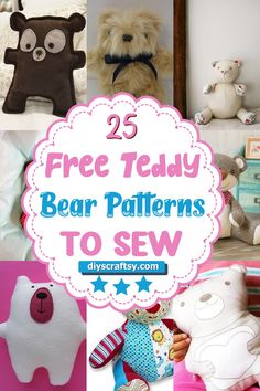 teddy bear patterns to sew with the words 25 free teddy bear sewing patterns