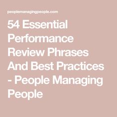 the text reads, 54 essential performance review phrases and best practices - people managing people