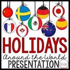 the words holidays around the world freebie are hanging from strings with flags on them