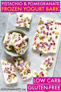 pistachio and pomegranate frozen yogurt bark recipe with low carb gluten free