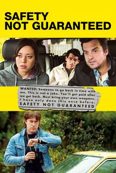 the movie poster for safety not quaranted, starring actors from two different films