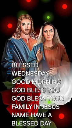 jesus and mary on christmas day with the words,'blessed wednesday good morning god bless you