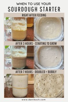 the steps to make sourdough starter in a mason jar with text overlay that reads, when to use your sourdough starter right after feeding