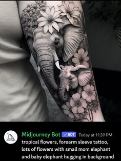 an elephant with flowers on it's arm next to a text that reads, melbourne bott tropical flowers, forearm sleeve tattoo, lots of flowers with small no