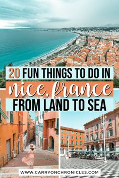 an orange and white photo with the words 20 fun things to do in nice, france from land to sea