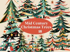 christmas trees with the words mid century christmas trees