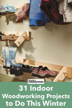 there is a rack with shoes on it and the words 3 indoor woodworking projects to do this winter