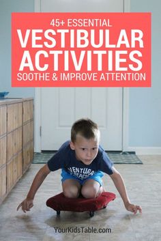 a young boy sitting on top of a piece of luggage with text overlay reading 45 essential vestibular activities soothe and improve attention