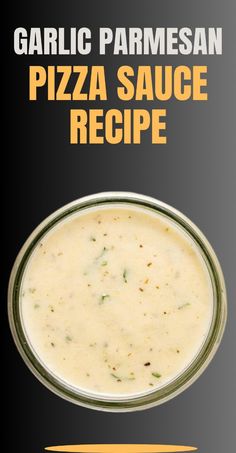 garlic parmesan pizza sauce recipe in a glass bowl on a black and yellow background