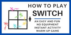 a sign that says how to play switch an easy and fun no equipment instant activity warm up game