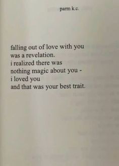 an open book with the words falling out of love with you was a revlation i realizing there was nothing magic about you - i loved you and that was your best ratt