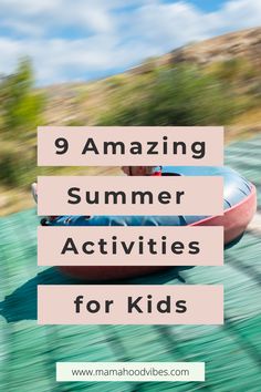 a small boat with the words 9 amazing summer activities for kids