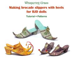 four different types of shoes with the words making brocade slippers with heels for bdi dolls