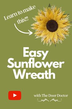 a sunflower with the words easy sunflower wreath on it and an arrow pointing up to